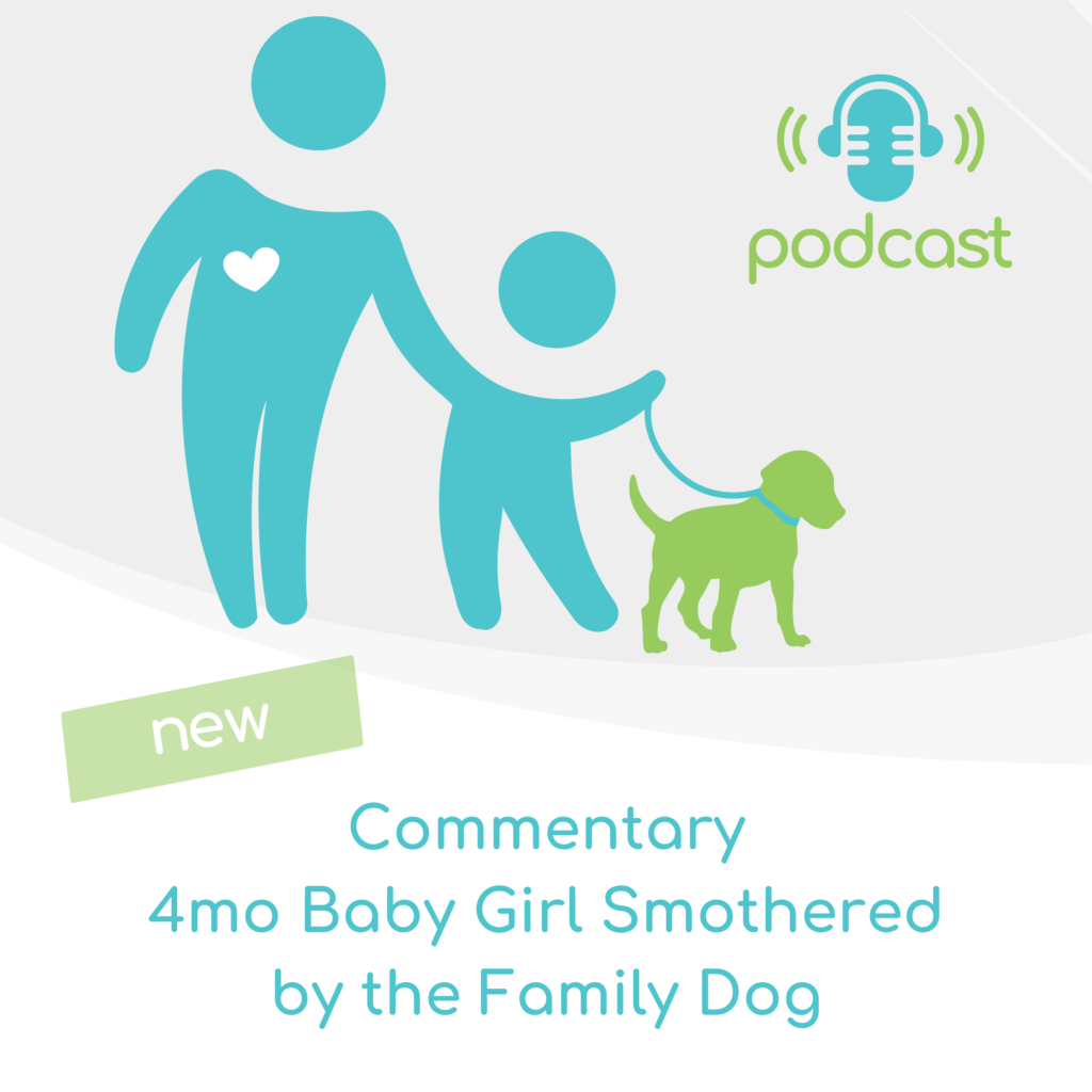 Commentary - 4 mo baby girl smothered by family dog - pooch parenting podcast