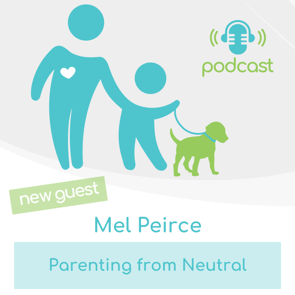 Mel Peirce - Parenting from Neutral